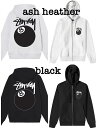 ステューシー STUSSY 8 BALL ZIP HOOD スウェット パーカー 並行輸入品　裏起毛　パーカー フード フーディ トップス Zip up Hoody Parker ジップパーカー [並行輸入品]