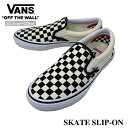 VANS SKATE Slip-On Chckrbrd Black Off バンズ 