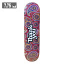 THANK YOU THANK YOU PAISLEY LOGO DECK TL[ XP[g{[h XP{[ fbL 7.75inch