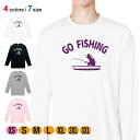 釣り Tシャツ 長袖 釣りざんまい ボートでぼーっと釣りざんまい 5.6oz (オンス) 綿100% メンズ レディース 洗濯 大きいサイズ ホワイト ブラック...