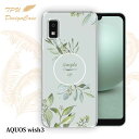 【楽天スーパーSALE 50%OFF】 AQUOS wish3 SH-53D / A302SH ソフトケース TPU クリアケース 透明 アクオス ウィッシュ3 ケース おしゃれ カラフル かわいい 花 花柄 シンプルライフ