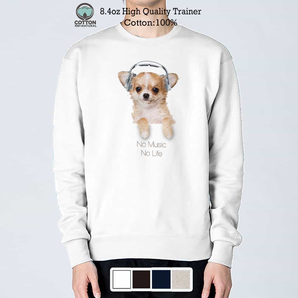 トレーナー 長袖 チワワだってNo Music No Life 8.4oz (オンス) 綿100% メンズ レディース 洗濯 大きいサイズ ホワイト ブラック ...