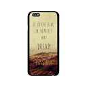 iPhone6 ケース ハードケース プラケース デザインケース シンプル IF YOU BELIEVE IN YOURSELF ANY DREAM IS POSSIBLE(自分を信じれば どんな夢も叶う)