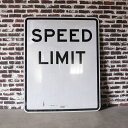 【中古】 SPEED LIMIT 看板 道路標識 ヴィンテージ 白 ロードサイン インダストリアル ガレージディスプレイ アメリカ カリフォルニア 大型 アメリ...