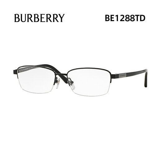 バーバリー メガネフレーム BURBERRY BE1288TD メンズ スクエア 眼鏡 度付き 度なし 伊達メガネ サイズ:55 国内正規品 おしゃれ 送料無料 バーバリー メガネフレーム BURBERRY BE1288TD メンズ スクエア 眼鏡 度付き 度なし 伊達メガネ サイズ:55 国内正規品 おしゃれ 送料無料