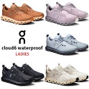 <全品10%OFFクーポン発行中> On(オン) ランニングシューズ ウィメンズ Cloud クラウド 6 Waterproof ウォータープルーフ 25SS