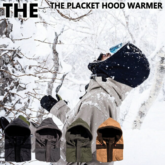 THE PLACKET HOOD WARMER 【 THE 】 フードウォーマー バラクラバ レディース メンズ 大きめ ネックウォーマー ゆったり アウトドア キャンプ レジャー ウインター スポーツ 防寒 あったか おしゃれ かわいい かっこいい