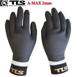 TLS A-MAX GLOVES 2mm サーフグローブ サーフィン スキングローブ2ミリ TOOLS マリングローブ 防寒 起毛 サーフィングローブマリングローブ ウィンターグローブ