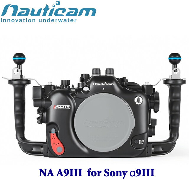 Nauticam NA A9III for Sony α9III #10559 ダイビング ハウジングノーティカム ソニー 水中カメラ 水中..