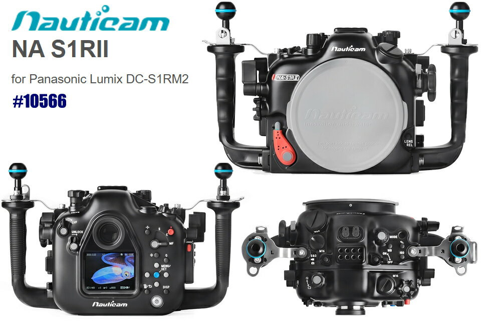 Nauticam NA S1RII #10566 Panasonic Lumix DC-S1RM2 ハウジングノーティカム パナソニック ルミックス キャノン 水中カメラ ハウジングダイビング 防水ケース 水中撮影 カメラハウジング