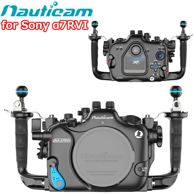 Nauticam NA A7RVI ハウジング 10599 SONY α7RVI用 α7 RVIノーティカム 水中カメラ ソニー アルファ 7 ダイビング 水中撮影