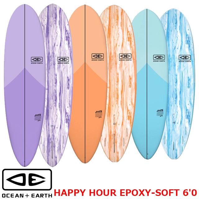 OCEAN&EARTH オーシャンアンドアース サーフボードHAPPY HOUR EPOXY-SOFT 6'0" 6ft ショートボードソフトボード スポンジ エポキシ