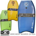 ボディボード BODY BOARDS 39インチ BBOCEAN&EARTH オーシャン＆アース ZERO BODY BOARDS 39 inchリーシュコード付き 39inch ボディーボード