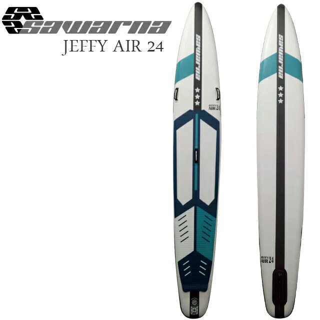 INFLATABLE BOARD インフレータブル サップ SUP ジェフィーエアー24JEFFY AIR 24 SAWARNA サワルナ SUPボード ボードスタンドアップ パドルボード エアーサップ AIR SUP