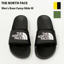 【THE NORTH FACE】 Men's Base Camp Slide III ノースフェイス シャワーサンダル サンダル 海 アウトドア キャンプ ギフト プレゼント