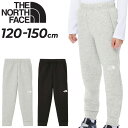 送料無料 ノースフェイス キッズ ジュニア スウェットパンツ THE NORTH FACE ロングパンツ 10分丈 120cm 130cm 140cm 150cm 子供服 アウトドア キッズウェア スポーツ デイリー 保温 子ども こども ブランド 長ズボン スポーツウェア/NBJ82311