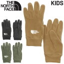 ザ・ノース・フェイス キッズ フリースグローブ 手袋 子ども用 THE NORTH FACE マイクロフリース 保温 防寒グッズ 冬小物 寒さ対策 こども 子供...