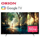 ORION OSR50G10 50V^ 4KΉ X}[ger R ^ OtHDDΉ HDRΉ HDMI  Dolby Audio Atmos Google TV ng BS CS YouTube Netflix primevideo 掿  II (M)