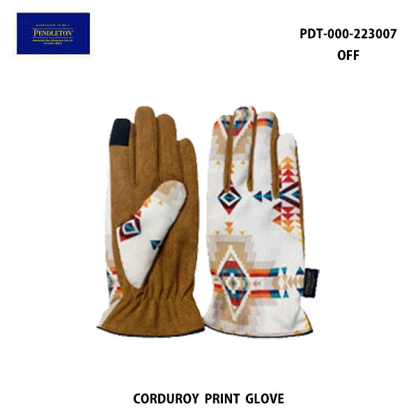 ペンドルトン PDT-000-223007 オフ プリント コーデュロイ グローブ レディース ネコポス便対応PENDLETON PT CORDUROY GLOVE（WOMEN） OFFロックポイント ROCK POINT ネイティブ柄 手袋 ウィメンズ　女性用他のネコポス対応商品と同梱不可