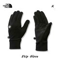 ザ ノースフェイス NN62207 K イーチップグローブ ブラック The North Face Etip Glove Black NN62207 ブラック(K)