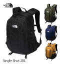 24年春新在庫 ザ ノースフェイス NM72303 Single Shot 20L The North Face シングル ショット 20L ブラック(K) ニュートープグリーン(NT) TNFネイビー(NY) ティンバータン(TM)