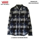 P7倍春一番セール VANS　バンズ VN0008GJLKV ドレスブルー/ブラック 長袖 ギブソン ウーブン シャツヴァンズ VANS L/S GIBSON PATCHWORK WOVEN DRESS BLUES/BLACK メンズ ネルシャツ チェックシャツ