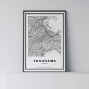 ポスター 北欧 おしゃれ インテリア - City Maps Yokohama - 横浜 アート 地図 都市 インテリア モノクロ モノトーン 白黒 モダン シンプル フレーム付き A0 A1 B1 A2 B2 A3 B3