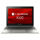 タブレットPC Dynabook dynabook K60/FW A6...(2)