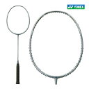 YONEX アストロクス ネクステージ ASTROX NEXTAGE ヨネックス AXNT ライトグレー 148 バドミントン ラケット バドラケ 4U5 20...