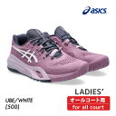 【ポイントUP】ASICS ゲルレゾリューション テン オールコート 1042A279-500 2025SS レディース テニス シューズ アシックス GEL-...