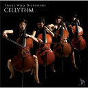 Those Who DistortedCELLYTHMチェリズム ちぇりずむ　発売日 : 2009年3月25日　種別 : CD　JAN : 4580252780081　商品番号 : DERP-10004【商品紹介】チェロ・カルテット、CELLYTHMによるミニ・アルバム。クラシックに使用される楽器であるチェロの音をアンプに通したロックなサウンドは必聴!