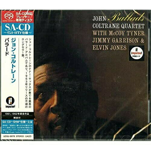 SACD / ジョン・コルトレーン / バラード (SHM-SACD) (解説付) / UCGU-9070