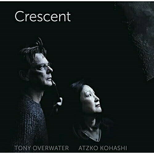 CD / 小橋敦子&トニー・オーバーウォーター / クレッセント (解説付) / YZSO-10114