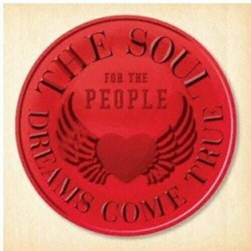 CD / DREAMS COME TRUE / THE SOUL FOR THE PEOPLE 〜東日本大震災支援ベストアルバム〜 / UPCH-20252
