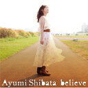 CD / 柴田あゆみ / believe (CD+DVD) (初回限定盤) / FUCD-9002