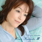 CD / 岩崎宏美 / Dear Friends III (SHM-CD) (ライナーノーツ) / TECI-1637