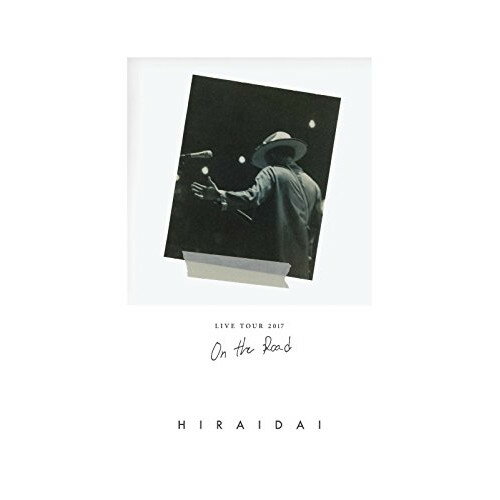 BD / 平井大 / LIVE TOUR 2017 ON THE ROAD(Blu-ray) / AVXD-92619 BD / 平井大 / LIVE TOUR 2017 ON THE ROAD(Blu-ray) / AVXD-92619