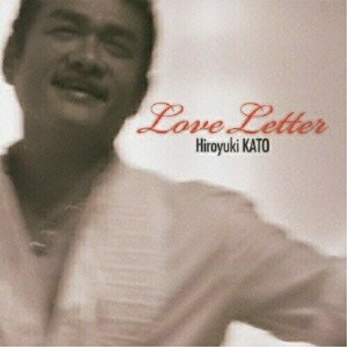 CD / 加藤ヒロユキ / LOVE LETTER / FRCA-1226