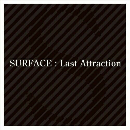 CD / SURFACE / Last Attraction / UMCK-1350