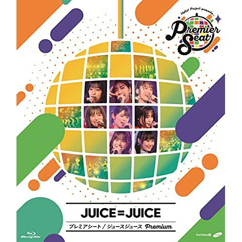 BD / Juice=Juice / Hello! Project presents...「Premier seat」〜Juice＝Juice Premium〜(Blu-ray) / HKXN-50094
