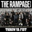 CD / THE RAMPAGE from EXILE TRIBE / THROW YA FIST (CD+DVD) / RZCD-86747