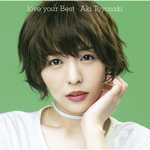 CD / 豊崎愛生 / love your Best (通常盤) / SMCL-491