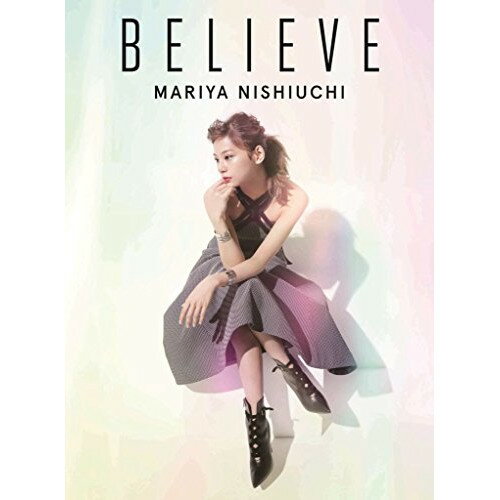 CD / 西内まりや / BELIEVE (CD(スマプラ対応)) (初回生産限定盤) / AVCD-16703