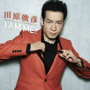 CD / 田原俊彦 / I AM ME! (CD+DVD) / QWCF-10438