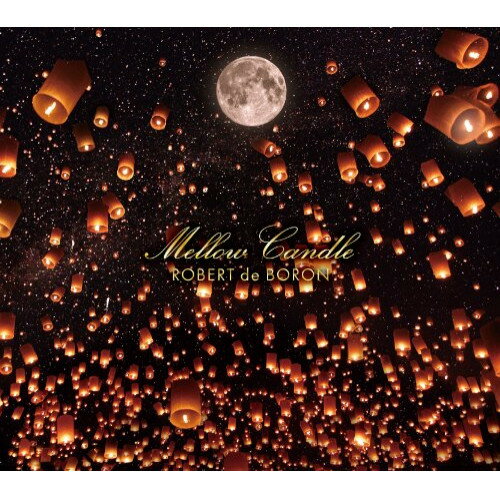 CD / ROBERT de BORON / Mellow Candle (解説付) / GTXC-69