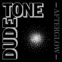 CD / DUDE TONE / AFTERGLOW / RHCA-101