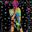 CD / Comeback My Daughters / EXPerience / PZCA-43