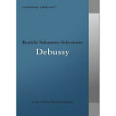 CD / クラシック / commmons: schola vol.3 Ryuichi Sakamoto Selections:Debussy / RZCM-45963