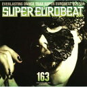 CD / オムニバス / スーパー・ユーロビート VOL.163 / AVCD-10163