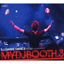 CD / D.J.DAISHI DANCE / MYDJBOOTH.3 / UPCH-1921